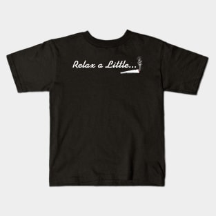Relax a little Kids T-Shirt